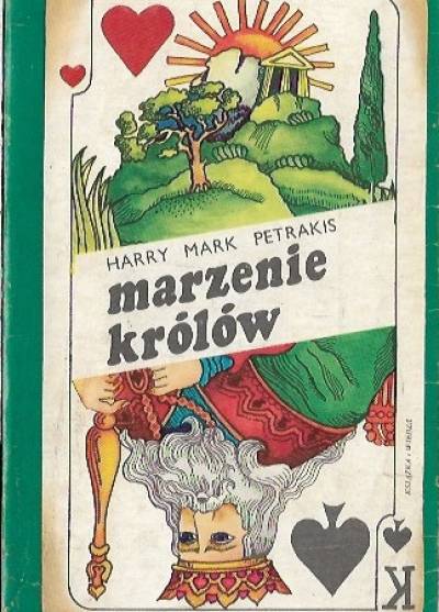 Harry Mark Petrakis - Marzenie królów