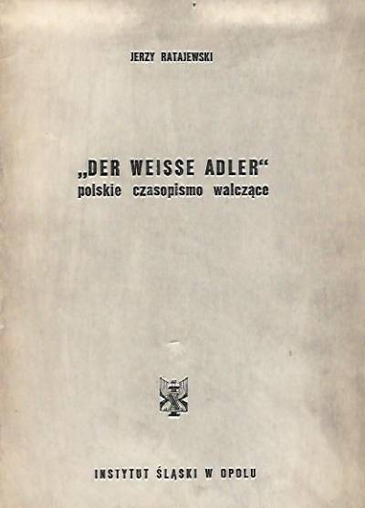 Jerzy Ratajewski - Der weisse Adler - polskie czasopismo walczące