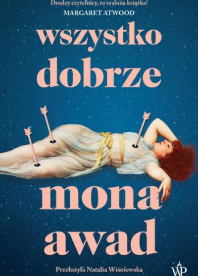 Mona Awad - Wszystko dobrze