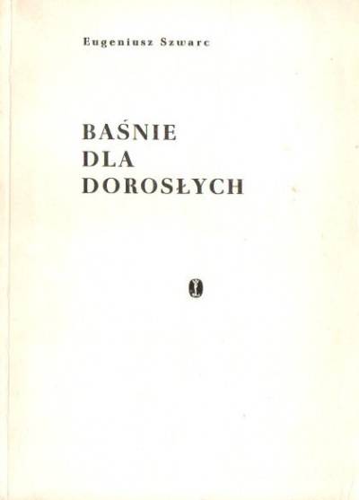 Eugeniusz Szwarc - Baśnie dla dorosłych