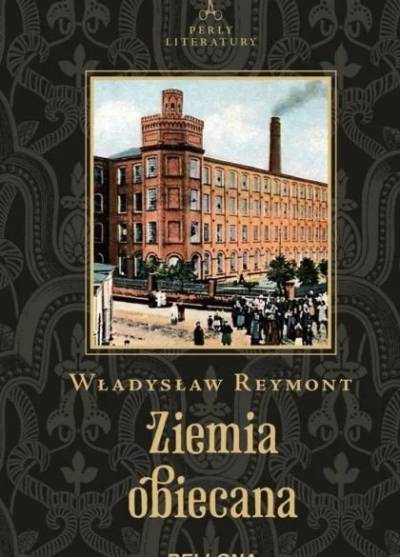 Władysław Stanisław Reymont - Ziemia obiecana