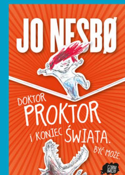 Jo Nesbo - Doktor Proktor i koniec świata (być może)