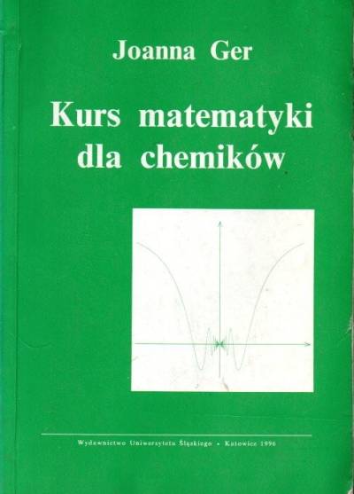 Joanna Ger - Kurs matematyki dla chemików