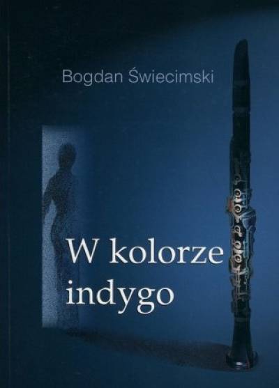 Bogdan Świecimski - W kolorze indygo