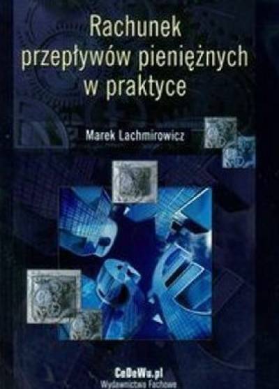 Marek Lachniowicz - Rachunek przepływów pieniężnych w praktyce