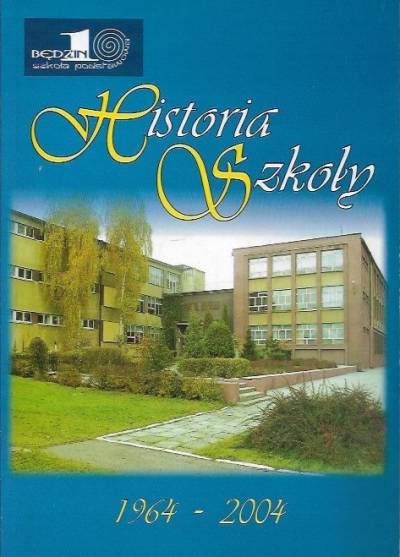 Historia Szkoły Podstawowej nr 10 w Będzinie (1964-2004)