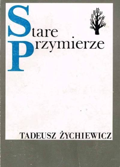 Tadeusz Żychiewicz - Stare przymierze