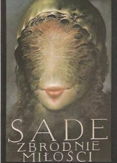 D.A.F.de Sade - Zbrodnie miłości