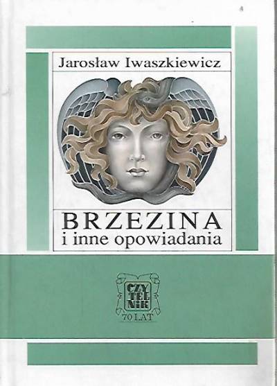 Jarosław Iwaszkiewicz - Brzezina i inne opowiadania