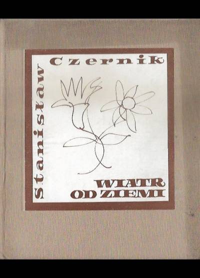 Stanisław Czernik - Wiatr od ziemi