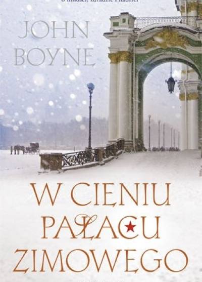 John Boyne - W cieniu Pałacu Zimowego