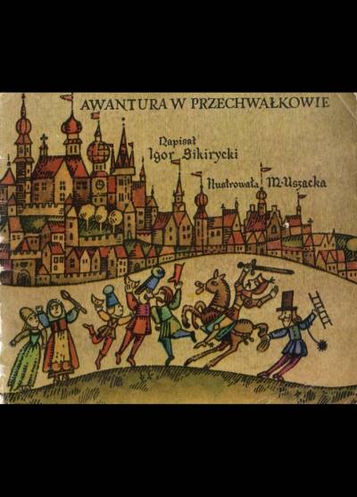 Igor Sikirycki - Awantura w Przechwałkowie