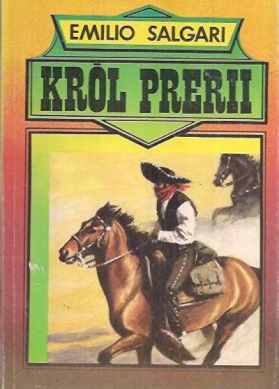 Emilio Salgari - Król prerii
