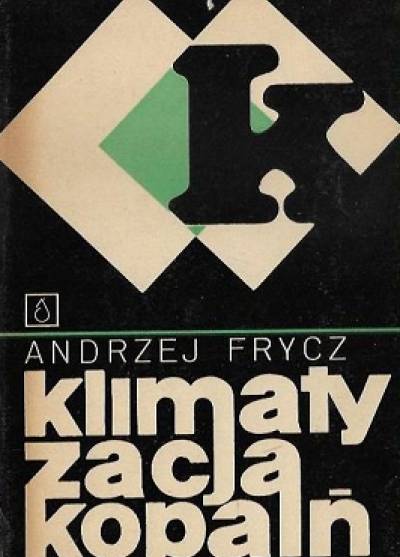 Andrzej Frycz - Klimatyzacja kopalń