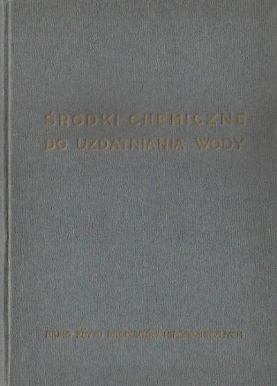 Władysław Kosiński - Środki chemiczne do uzdatniania wody