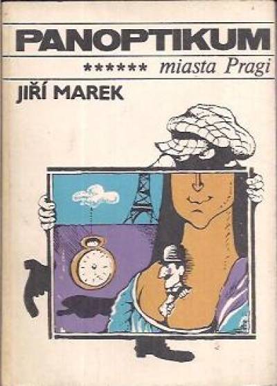 Jiri Marek - Panoptikum miasta Pragi