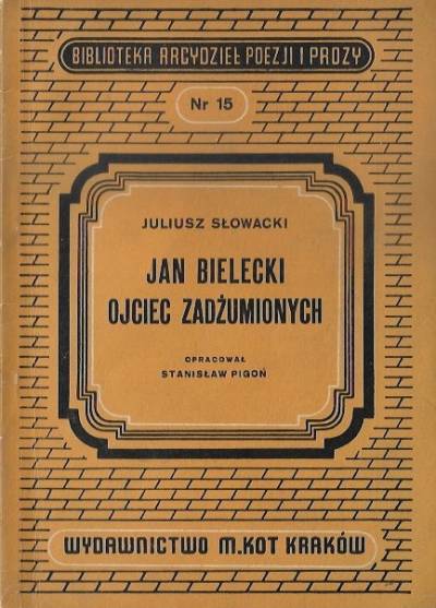 Juliusz Słowacki - Jan Bielecki / Ojciec zadżumionych