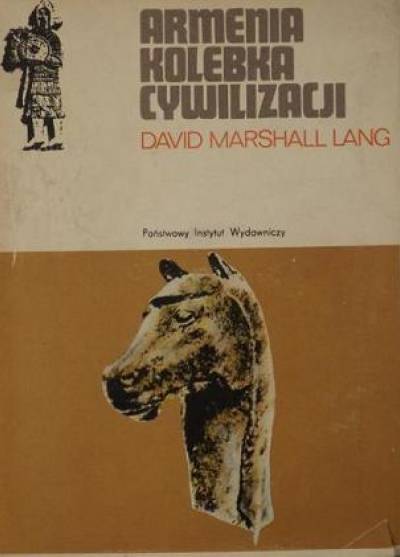 David Marshall Lang - Armenia - kolebka cywilizacji