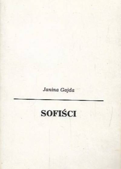 Janina Gajda - Sofiści