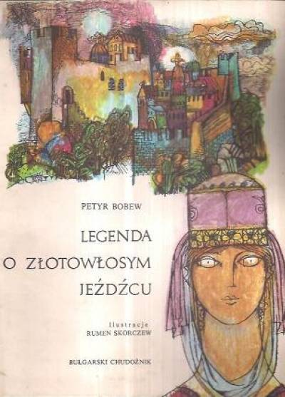 Petyr Bobew - Legenda o złotowłosym jeźdźcu