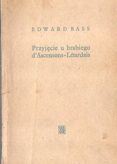 Edward Bass - Przyjęcie u hrabiego d`Ascensons-Letardais