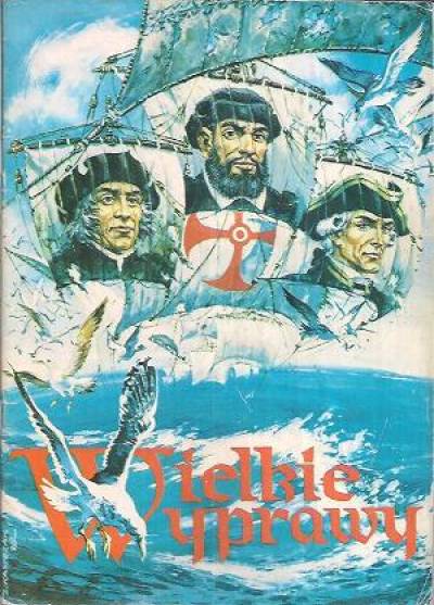 Kasprzak, Weinfeld - Wielkie wyprawy (Krzyszof Kolumb i odkrycie Nowego Świata - Magellana okrążenie świata - Podróże Jamesa Cooka)