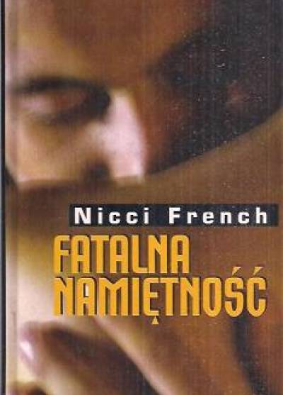 Nicci French - Fatalna namiętność