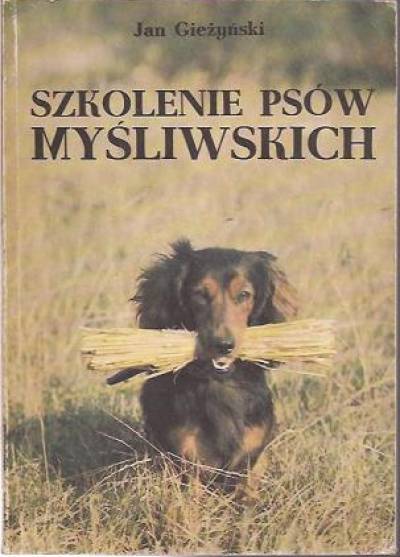 Jan Gieżyński - Szkolenie psów myśliwskich