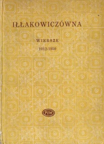 Kazimiera Iłłakowiczówna - Wiersze 1912 - 1959