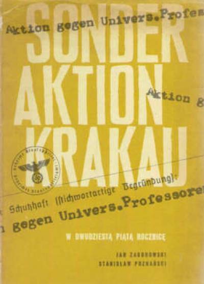 J. Zaborowski, S. Poznański - Sonderaktion Krakau. W dwudziestą piątą rocznicę 6 listopada 1939
