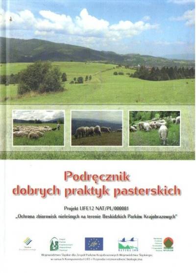 Podręcznik dobrych praktyk pasterskich (projekt: Ochrona zbiorowisk nieleśnych na terenie Beskidzkich Parków Krajobrazowych)