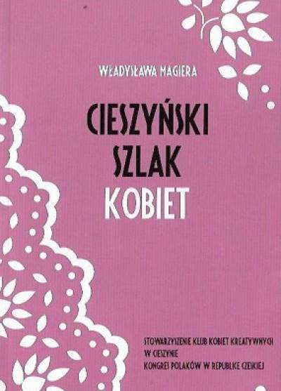 Władysława Magiera - Cieszyński szlak kobiet
