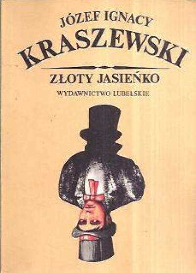 Józef Ignacy Kraszewski - Złoty Jasieńko
