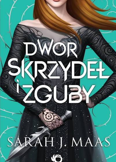 Sarah J. Maas - Dwór skrzydeł i zguby