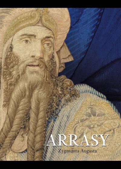 Magdalena Piwocka - Arrasy Zygmunta Augusta