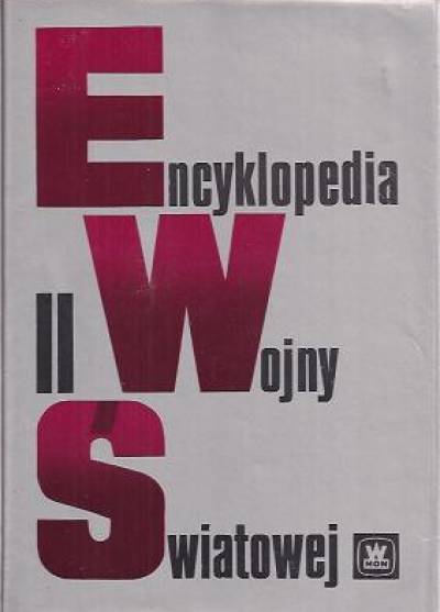 zbior. pod red. K. Sobczaka - Encyklopedia II Wojny Światowej