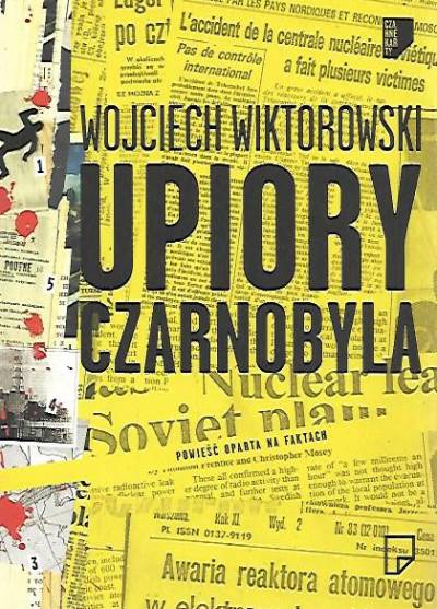 Wojciech Wiktorowski - Upiory CZarnobyla