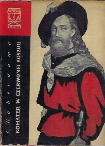 I. Koberdowa - Garibaldi - bohater w czerwonej koszuli