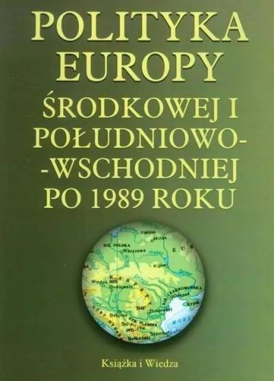 red. SAbrina P. Ramet - Polityka Europy  śroskowej i południowo-wschodniej po 1989 roku