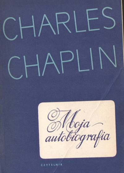 Charles Chaplin - Moja autobiografia