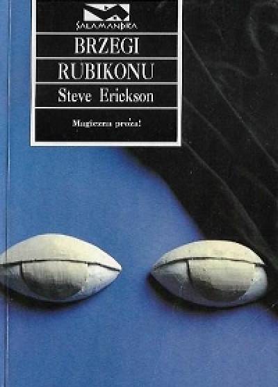 Steve Erickson - Brzegi Rubikonu