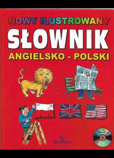 Nowy ilustrowany słownik angielsko-polski dla dzieci i młodzieży (z płytą cd)