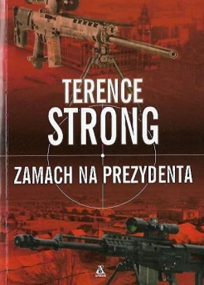 Terence Strong - Zamach na prezydenta