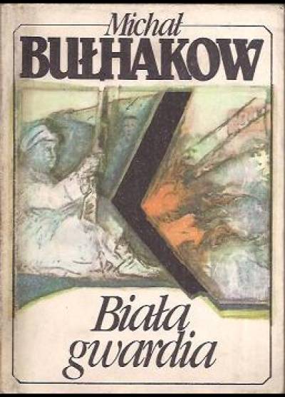 Michał Bułhakow - Biała gwardia