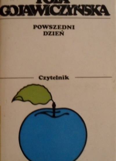 Pola Gojawiczyńska - Powszedni dzień. Opowiadania