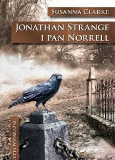 Susanna Clarke - Jonathan Strange i pan Norrell