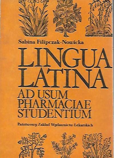 Sabina Filipczak-Nowicka - Lingua latina ad usum pharmaciae studentium