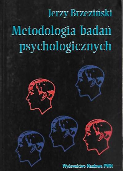 Jerzy Brzeziński - Metodologia badań psychologicznych