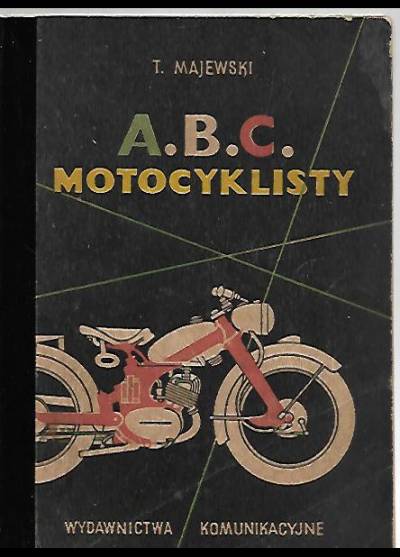 TAdeusz Majewski - A.B.C. motocyklisty  (1956)