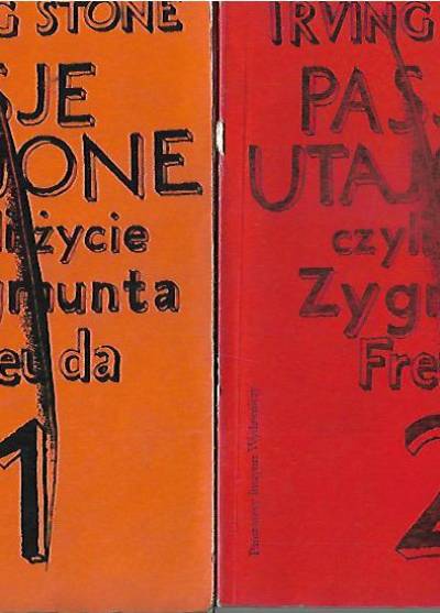 Irving Stone - Pasje utajone czyli życie Zygmunta Freuda
